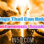 19 Things That Can Help With A Spontaneous Awakening